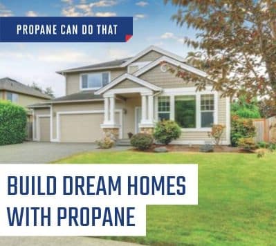 Dream Homes with Propane